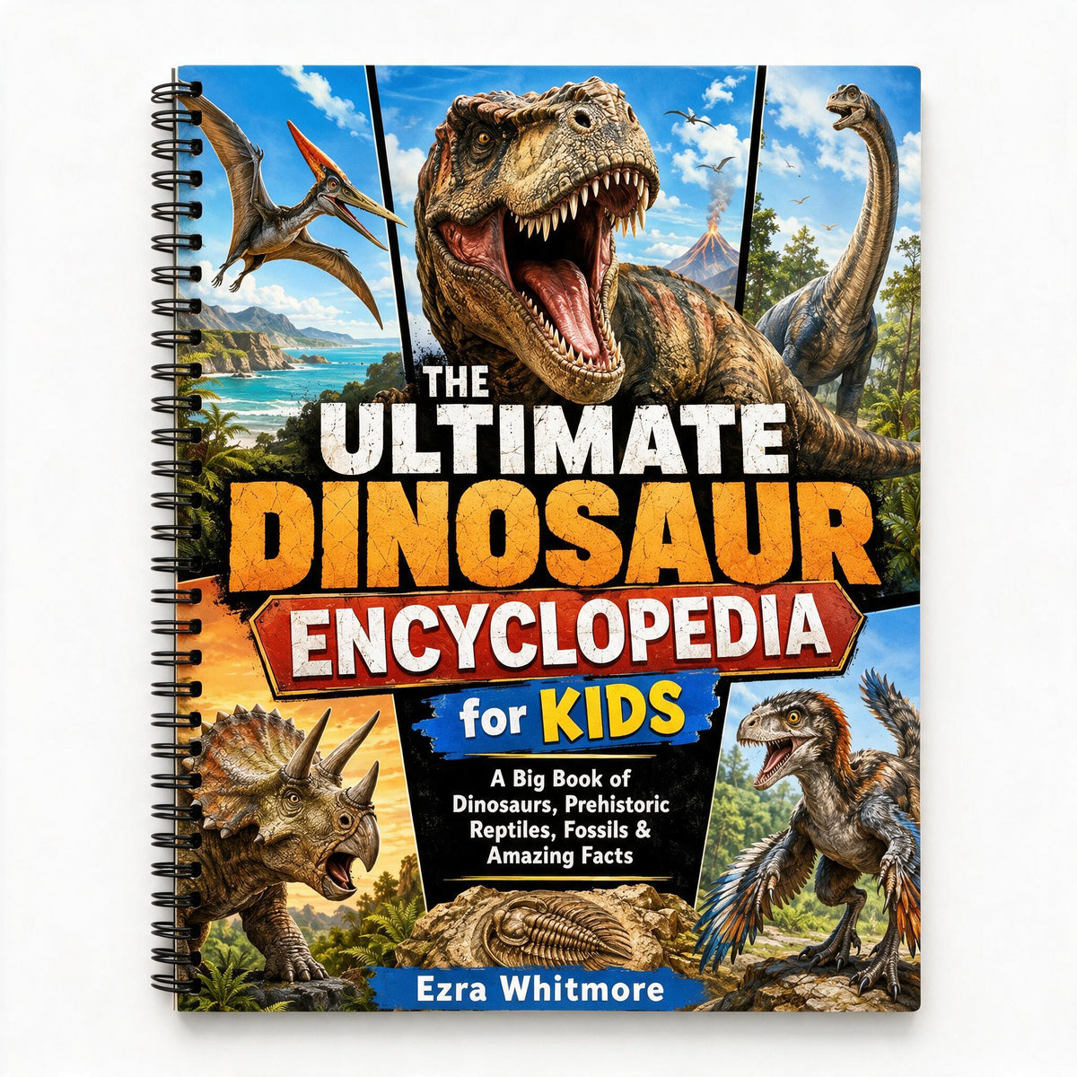 THE ULTIMATE DINOSAUR ENCYCLOPEDIA FOR KIDS