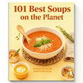 101 Best Soups On The Planet-Easy Savory Soup, Stews & Chowders-Paperback