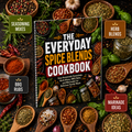 The Everyday Spice Blends Cookbook, Easy Homemade Seasoning Mixes, Herb Blends, BBQ Rubs and Marinades, English Printed Recipe Book for Family Cooking(Spiral Bound)