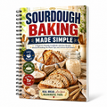 Sourdough Baking Made Simple: Beginner-Friendly Recipes With Minimal Kneading, No-WasteTips, Easy Starter Ideas, And Artisan-Style Homemade Bread Results(Spiral Binding)